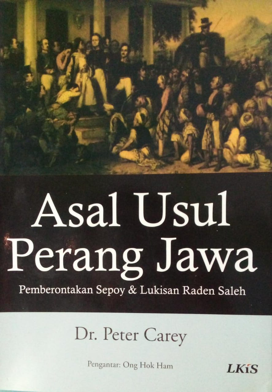 Asal usul perang Jawa : pemberontakan sepoy & lukisan Raden Saleh