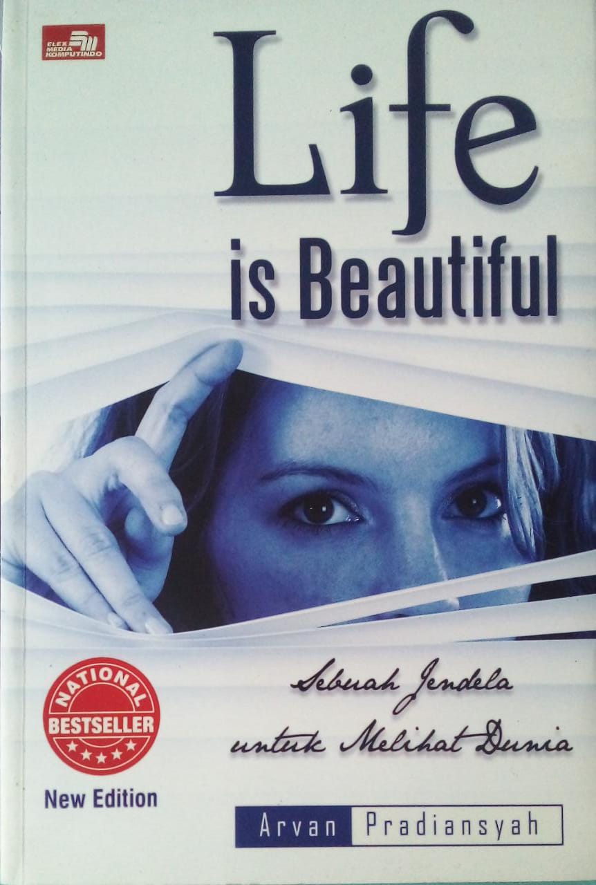 Life is beautiful : sebuah jendela untuk melihat dunia