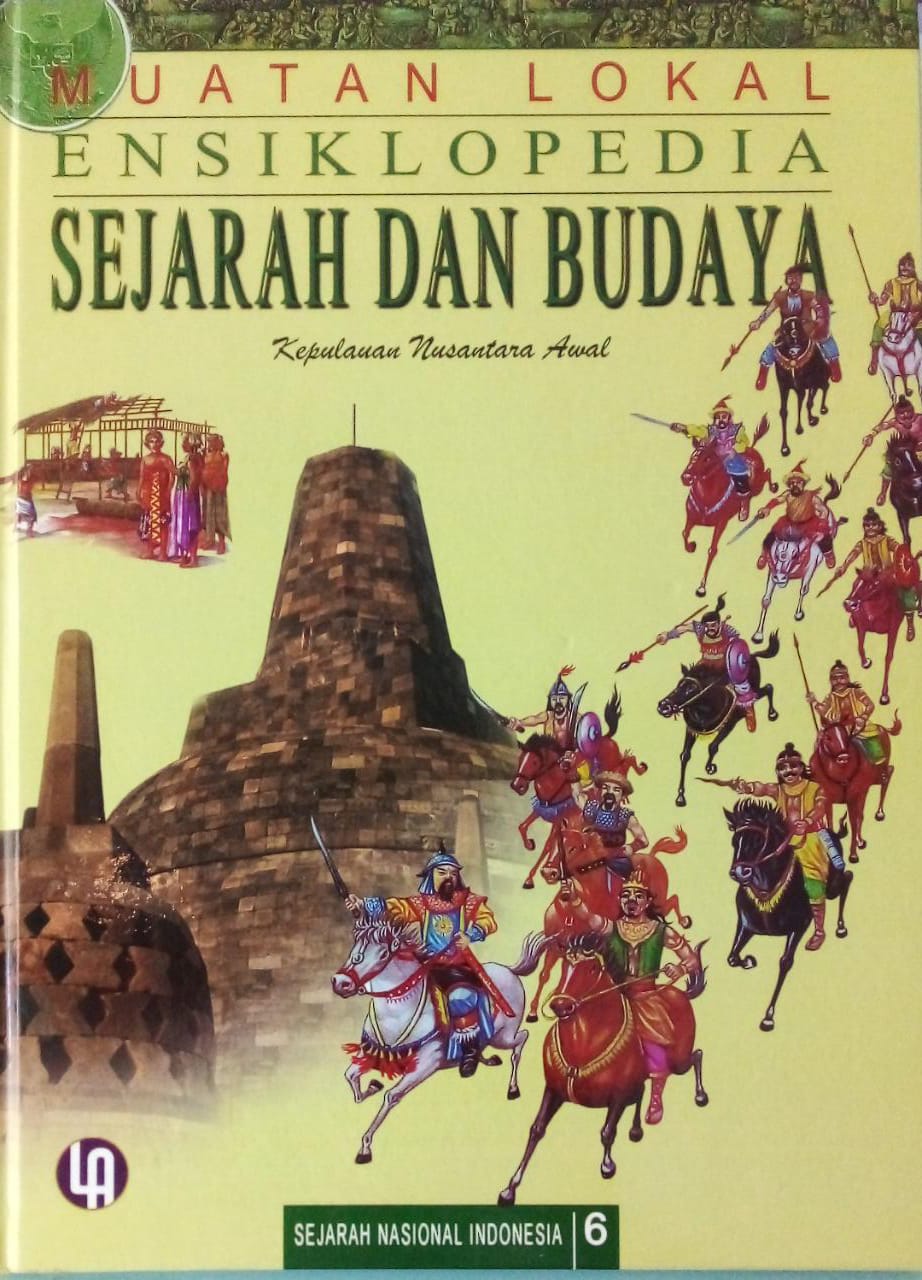 Ensiklopedia Sejarah dan Budaya 6 : Kepulauan Nusantara Awal