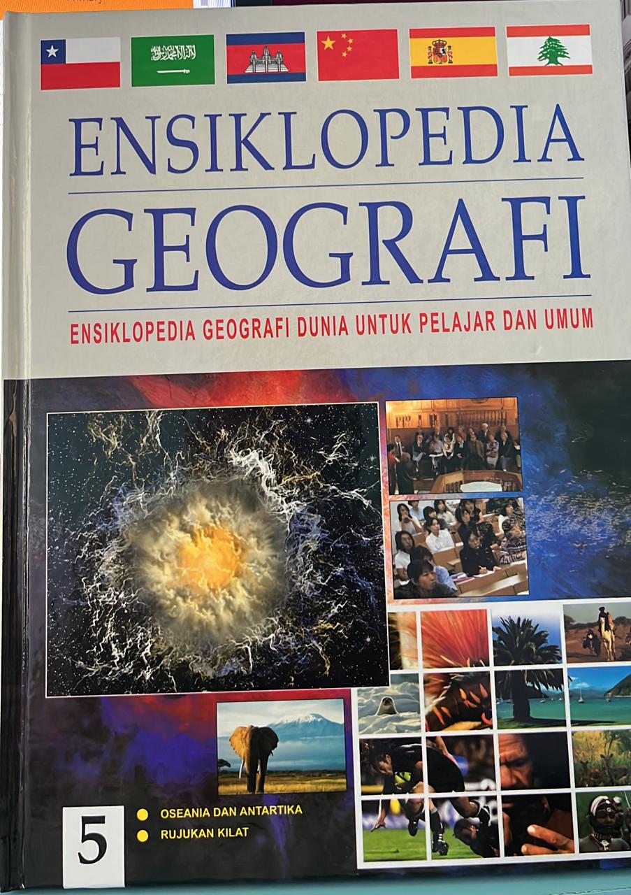Ensiklopedia Geografi 5 : Ensiklopedia Geografi Dunia untuk Pelajar dan Umum