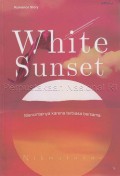 White sunset : mencintainya karena terbiasa bersama