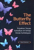 The Butterfly Effect: Kepaakan sayap Kebaikan di Setiap Detak Kehidupan