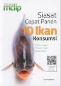 Siasat Cepat Panen 10 Ikan Konsumsi
