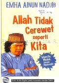 Allah tidak cerewet seperti kita