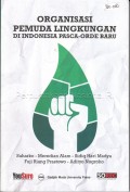 Organisasi Pemuda Lingkungan di Indonesia Pasca-Orde Baru