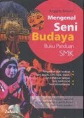 Mengenal Seni Budaya Buku Panduan SMK
