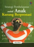 Strategi Pembelajaran untuk Anak Kurang Berprestasi