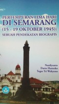 Pertempuran Lima Hari Di Semarang (15-19 Oktober 1945): Sebuah Pendekatan Biografis