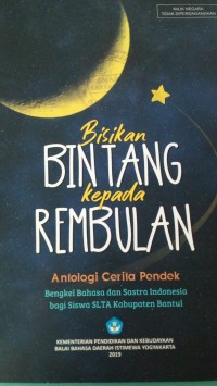 Bisikan BIntang Kepada Rembulan ( antologi cerpen)