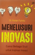 Menelusuri Inovasi :Esensi Berbagai Studi Untuk Inspirasi Inovasi