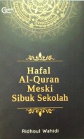 Hafal Al-Quran Meski Sibuk Sekolah