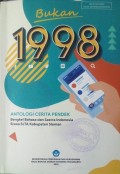 Bukan 1998 : Antologi Cerita Pendek