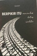 Berpikir Itu Menemus Batas Realita