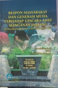 Respon Masyarakat dan Generasi Muda terhadap Upacara Adat Manganan Janjang : Di Desa Janjang Kecamatan Jiken Kabupaten Blora