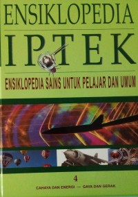 Ensiklopedia IPTEK 4: Cahaya dan Energi-Gaya dan Gerak