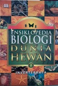 Ensiklopedia Biologi Dunia Hewan 7 : Invertebrata