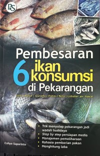 Pembesaran 6 Ikan Konsumsi Di Pekarangan