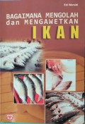 Bagaimana Mengolah dan Mengawetkan Ikan