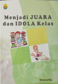 Menjaddi Juara dan Idola Kelas