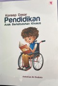 Konsep Dasar Pendidikan Anak Berkebutuhan Khusus