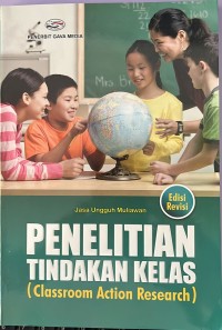 Penelitian Tindakan Kelas (Classroom Action Research)