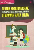 Teknik Mendongkrak Kemampuan Anak Dengan Kecerdasan di Bawah Rata-Rata