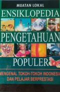 Ensiklopedia Pengetahuan Populer 6: Mengenal Tokoh-Tokoh Indonesia & Pelajar Berprestasi