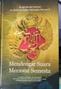 Bunga Rampai Aspirasi 80 Tahun Sri Sultan Hamengku Buwono ; Mendengar Suara Merawat Semesta