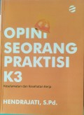 Opini Seorang Praktisi K3 ; Keselamatan dan Kesehatan Kerja