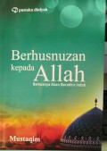 Berhusnuzan Kepada Allah : Semua Akan Berakhir Indah