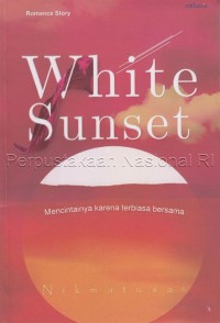 Image of White sunset : mencintainya karena terbiasa bersama