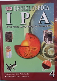 Image of Ensiklopedia IPA, 4: Visual Fisika, Kimia, Biologi, dan Matematika ., Astronomi dan Astrofisika - Elektronika dan Komputer