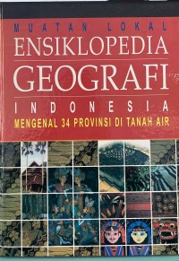 Image of Ensiklopedia Geografi Indonesia, Mengenal 34 Provinsi Di Tanah Air