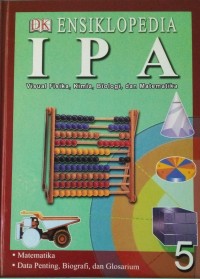 Image of Ensiklopedia IPA, 5: Visual Fisika, Kimia, Biologi, dan Matematika