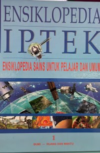 Image of Ensiklopedia IPTEK1 : Bumi, Ruang dan Waktu